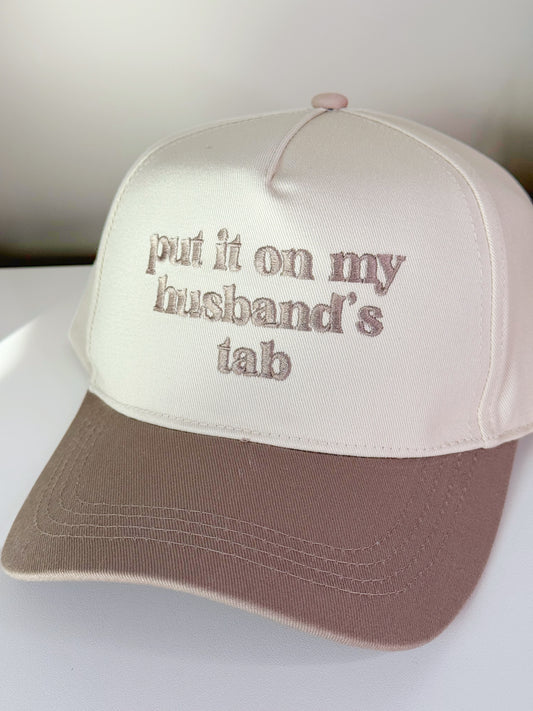 Put It On My Husband's Tab Hat